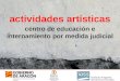 Actividades artisticas Centro Justicial Juvenil