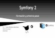 Symfony2  Formacion y primeros pasos