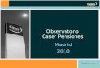 Observatorio caser pensiones_madrid_2010