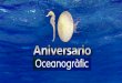 X aniversario  oceanografic