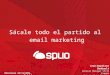 Sácale todo el partido al email marketing - Splio
