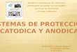 Sistemas de proteccion catodico y anodico