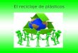 El reciclaje de plásticos 3º