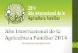 Año Internacional de la Agricultura Familiar 2014