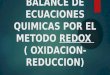 Balance de ecuaciones quimicas por el metodo redox