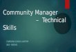 Community manager –  Technical Skills