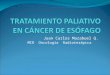 Tratamiento paliativo en_cancer_de_esofago[1]