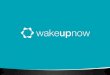 Wake Up Now - Nueva presentación