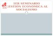 1er Seminario: Gestión Económica al Socialismo