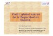Visión global acerca de la Seguridad en España