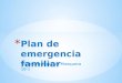 4.2.10 plan de emergencia familiar