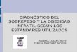 (2013-11-21) Diagnostico de sobrepeso y obesidad infantil (ppt)