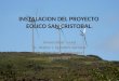 Instalacion Del Proyecto  Eolico San Cristobal