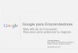 Google para Emprendedores - IV Encuentro de Universitarios Emprendedores