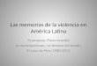 Las memorias de la violencia en américa latina
