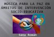 Música para la paz en ámbitos de intervención socio educativa (12-12-2013)