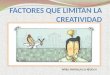 Factores que limitan la creatividad