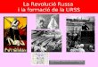La Revolució Russa i la formació de la URSS