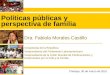 Fabiola Morales - Políticas Públicas y Perspectiva de Familia