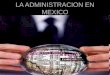 La Administración En México