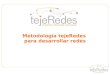 tejeRedes. metodología tejeRedes para desarrollar redes