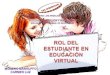 Rol Del Estudiante En Educacion Virtual