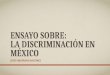ensayo sobre la discriminacion en mexico