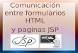 Comunicacion entre formularios HTML y paginas JSP
