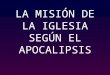 La misión de la iglesia según el apocalipsis