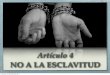 Artículo 4 No a la esclavitud