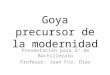 Goya precursor de la modernidad