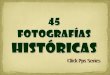 45 fotogra fiashistoricas