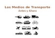 Los medios de transporte antes y ahora