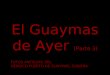 El guaymas de_ayer_3a._parte
