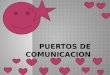 PUERTOS DE COMUNICACION