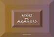 Acidez vs Alcalinidad (por: carlitosrangel)