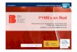 Jornadas PIME digital: PYMEs en Red. Desarrollo de una metodología y herramienta para PYMEs que colaboran en red