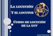 La locución y el locutor en Venezuela- Curso de Locución de la UCV