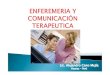 Comunicacion terapeutica enfermeria