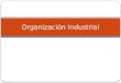 Organizacion industrial 2