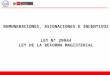 Remuneraciones y asignaciones (CTS, ATS, LUTO Y SEPELIO)  Ley 29944