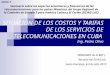 Sesión 5:  Situación de los costos y tarifas de los servicios de telecomunicaciones en Cuba