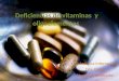 Deficiencias de vitaminas y oligoelementos
