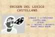 Origen Del Lexico Castellano1