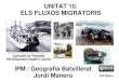 Unitat 10   2013-14 -  els fluxos migratoris