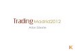 Presentación Trading Madrid 2012