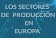 Los sectores de producción
