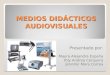 Medios didácticos audiovisuales