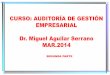 Curso Auditoría de Gestión MAR.2014 2da. parte - Dr. Miguel Aguilar Serrano