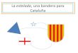 La estelada, una bandera para cataluña